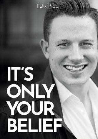 It's only your belief