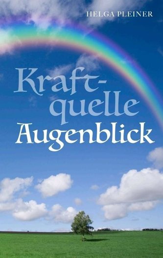 Kraftquelle Augenblick