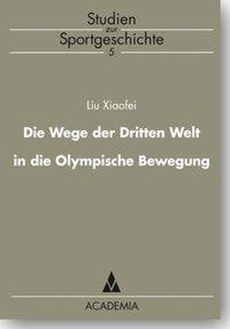 Die Wege der Dritten Welt in die Olympische Bewegung