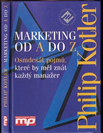 Marketing od A do Z osmdesát pojmů, které by měl znát každý mana