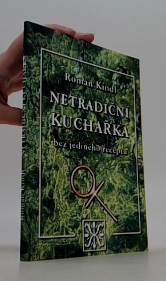 Netradiční kuchařka bez jediného receptu