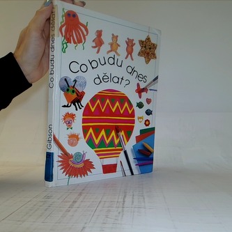 Co budu dnes dělat?