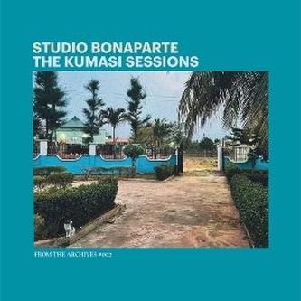 Studio Bonaparte:  From The Archives #002 - The Kumasi Sessions