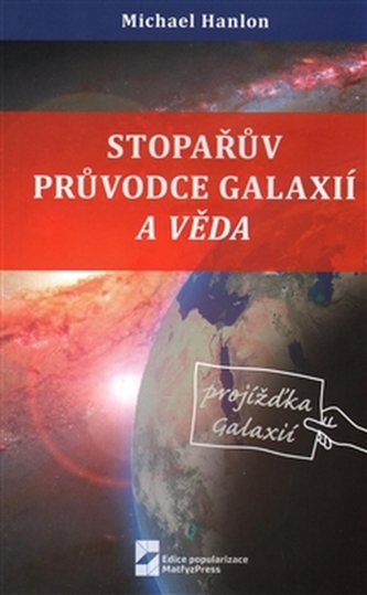 Stopařův průvodce galaxií a věda (Michael Hanlon, 2016)