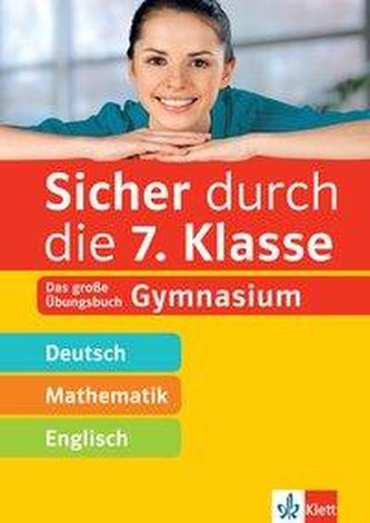 Sicher durch die 7. Klasse - Deutsch, Mathe, Englisch