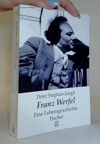 Franz Werfel eine Lebensgeschichte
