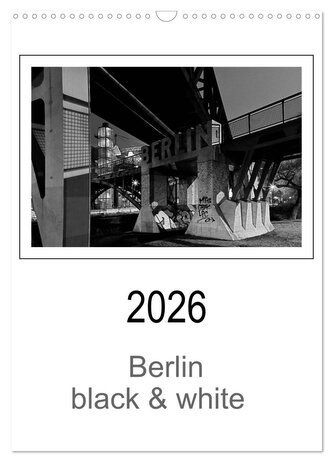 Berlin black & white (Wandkalender 2026 DIN A3 hoch), CALVENDO Monatskalender