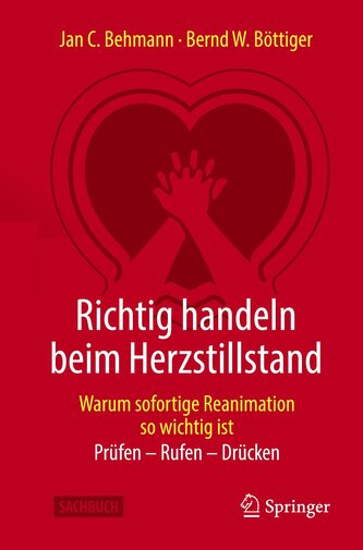 Richtig handeln beim Herzstillstand - Warum sofortige Reanimation so wichtig ist