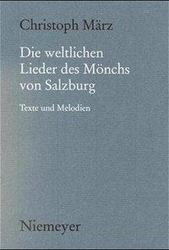 Die weltlichen Lieder des Mönchs von Salzburg