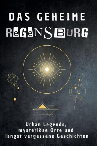 Das geheime Regensburg