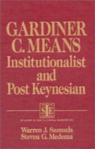 Gardiner C.Mean's Institutional and Post-Keynesian Economics