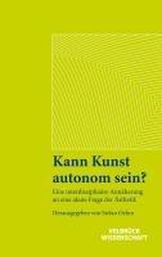 Kann Kunst autonom sein?