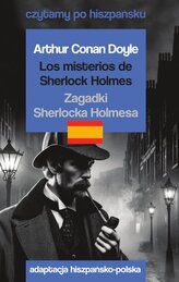 Los misterios de Sherlock Holmes. Zagadki Sherlocka Holmesa. Czytamy po hiszpańsku