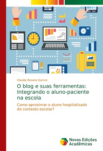 O blog e suas ferramentas: Integrando o aluno-paciente na escola