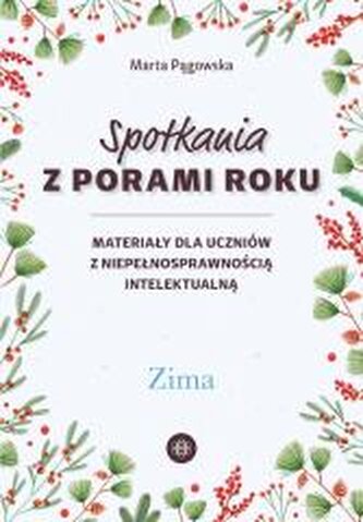 Spotkania z porami roku Zima materiały dla uczniów z niepełnosprawnością intelektualną