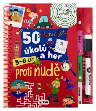 50 zábavných úkolů a her Proti nudě 5-8 let