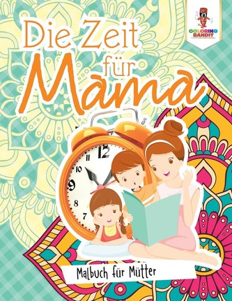 Die Zeit für Mama