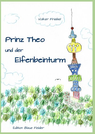 Prinz Theo und der Elfenbeinturm