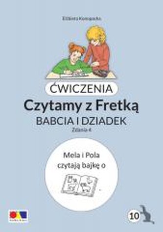 Ćwiczenia. Czytamy z Fretką cz.10 Babcia i dziadek