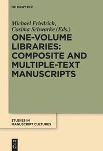 One-Volume Libraries: Composite and Multiple-Text Manuscripts One-Volume Libraries: Composite and Multiple-Text Manuscripts
