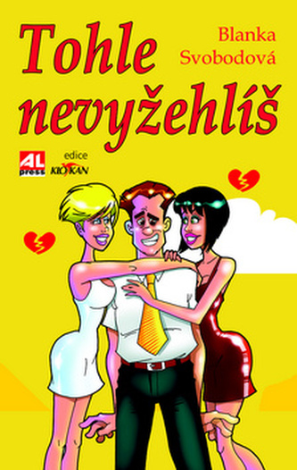 Tohle nevyžehlíš : román (Blanka Svobodová, 2016)