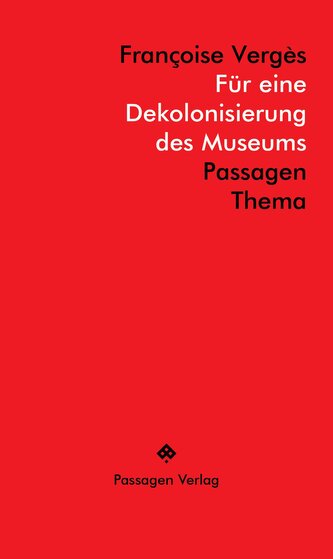 Für eine Dekolonisierung des Museums