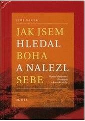 Jak jsem hledal Boha a nalezl sebe 15. vlastní životopis