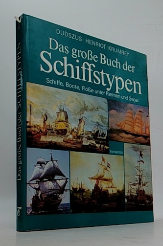 Das grosse Buch der Schiffstypen (Schiffe, Boote, Flösse unter R