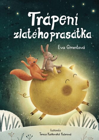 Trápení zlatého prasátka