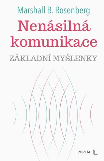 Nenásilná komunikace - základní myšlenky