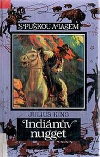 Indiánův nugget (příběh o statečnosti mladého chlapce)