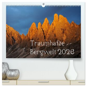 Traumhafte Bergwelt Kalender (hochwertiger Premium Wandkalender 2026 DIN A2 quer), Kunstdruck in Hochglanz