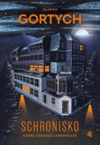 Schronisko, które zostało zapomniane. Wydanie kolekcjonerskie