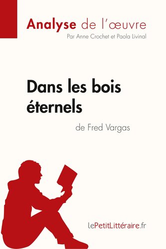 Dans les bois éternels de Fred Vargas (Analyse de l'oeuvre)