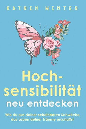 Hochsensibilität neu entdecken