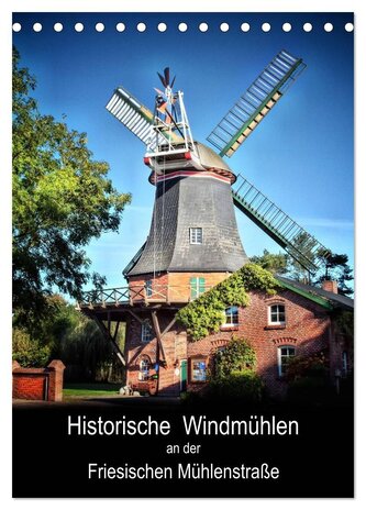 Historische Windmühlen an der Friesischen Mühlenstraße / CH-Version / Planer (Tischkalender 2026 DIN A5 hoch), CALVENDO Monatska
