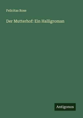 Der Mutterhof: Ein Halligroman