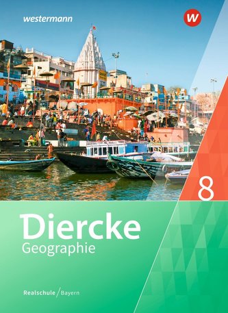Diercke Geographie 8. Schülerband. Realschulen in Bayern