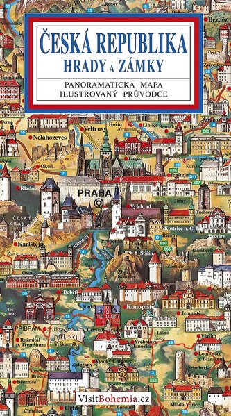 Česká republika hrady a zámky - Panoramatická mapa / česky