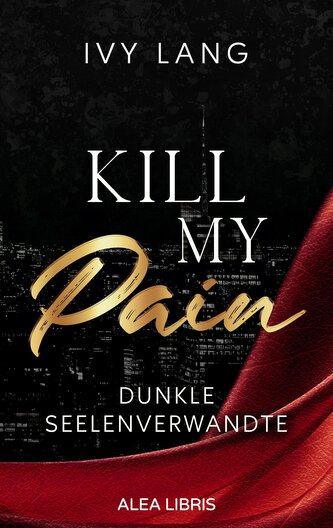 Kill My Pain | Farbschnitt in der 1. Auflage