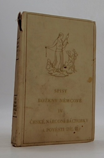Spisy Boženy Němcové IV - České národní báchorky a pověsti II. d