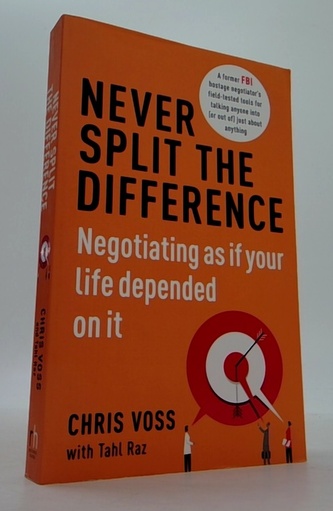 Never split the difference / negotiating as if your life depends