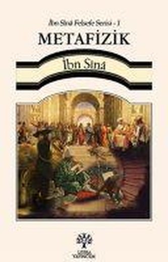 Metafizik - Ibn Sina Felsefe Serisi 1