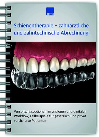 Schienentherapie - zahnärztliche und zahntechnische Abrechnung