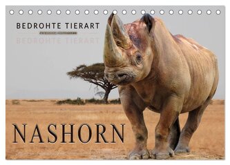 Bedrohte Tierart - Nashorn (Tischkalender 2026 DIN A5 quer), CALVENDO Monatskalender