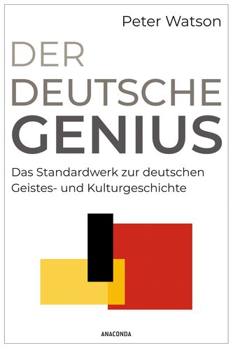 Der deutsche Genius. Das Standardwerk zur deutschen Geistes- und Kulturgeschichte