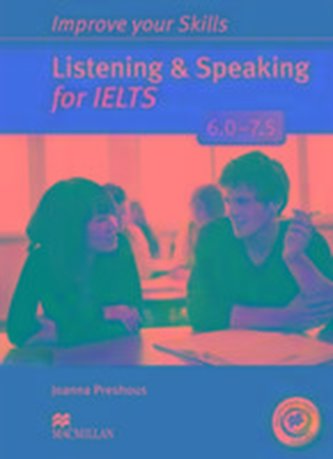 Improve your Skills: Listening & Speaking for IELTS 6.0-7.5