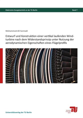 Entwurf und Konstruktion einer vertikal laufenden Windturbine nach dem Widerstandsprinzip unter Nutzung der aerodynamischen Eige