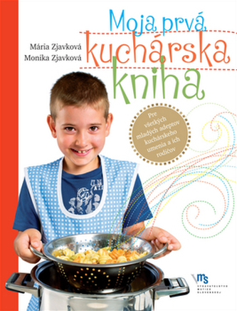 Moja prvá kuchárska kniha - Mária Zjavková