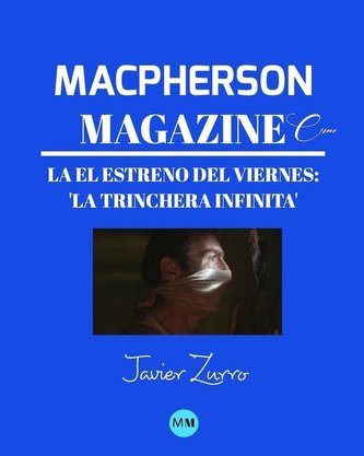 Macpherson Magazine Cine - El estreno del viernes: 'La trinchera infinita'